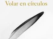 Volar círculos. John Carré