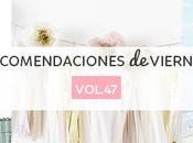 Recomendaciones viernes Vol.47