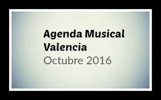 Agenda Musical Valencia Octubre 2016