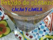 Batido Plátano, Cacao Canela
