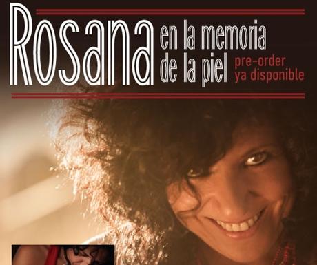 ROSANA EN LA MEMORIA DE LA PIEL