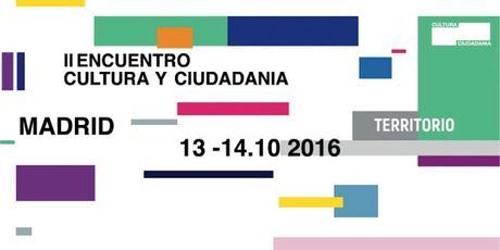 II Encuentro Cultura y Ciudadanía en Madrid focalizado en el Territorio
