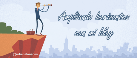 Ampliando horizontes con mi blog