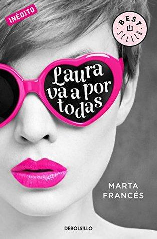 Reseña: Laura va a por todas - Marta Francés