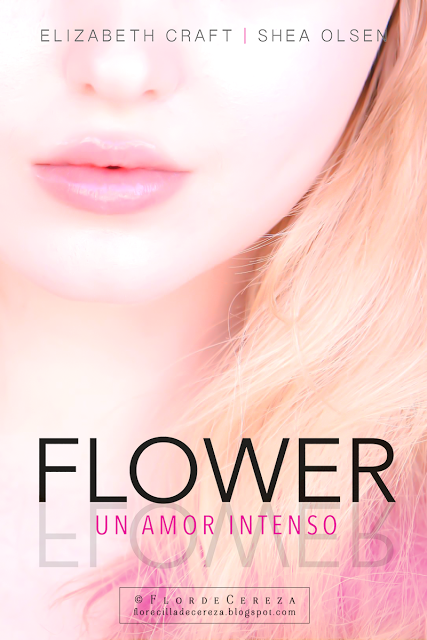 Reseña | Flower. Un amor intenso, Elizabeth Craft • Shea Olsen