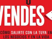 Vendes vendes: cómo salirte tuya negocios vida
