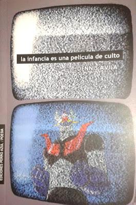 Dennis Ávila: La infancia es una película de culto (1):