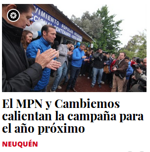 El MPN y Cambiemos calientan la campaña para el año próximo