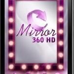 Mirror 360 HD – La irresistible mirada en todos los angulos