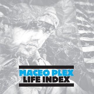 Maceo Plex - Life Index (Crosstown Rebels,2011)