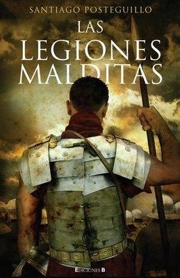 Santiago Posteguillo - Las legiones malditas