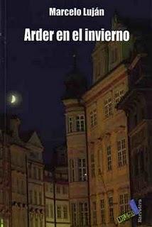 Arder en el invierno, de Marcelo Luján