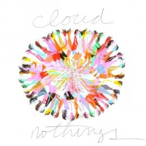 Cloud Nothings – Cloud Nothings