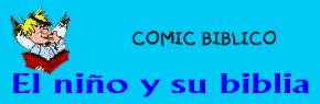 COMIC BÍBLICO - EL NIÑO Y SU BIBLIA