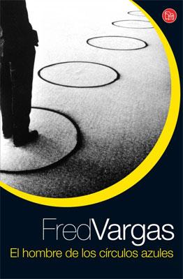 Fred Vargas - El hombre de los circulos azules