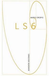 Espacio, tiempo y conciencia. Tres coordenadas esenciales en LS6, la novela de Mario Crespo (por Jesús Carlos Rodríguez)