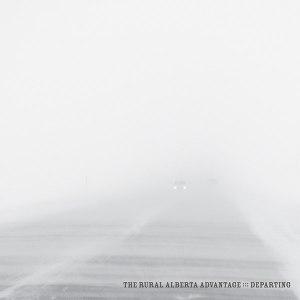 The Rural Alberta Advantage – Departing