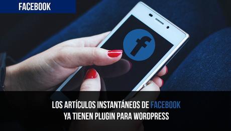 articulos instantaneos de facebook