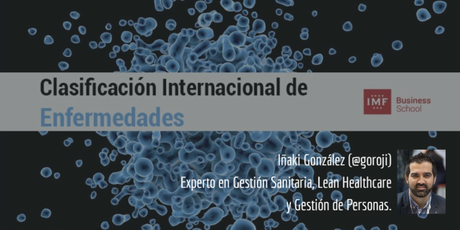 Hablando del CIE 9 y los sistemas de clasificación de enfermedades en @IMFformacion