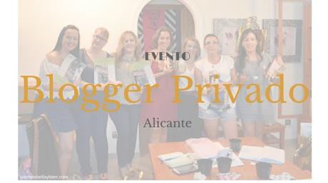 Evento Blogger Privado en Alicante: Parte VI y ¡última!