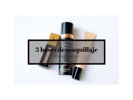 3 BASES DE MAQUILLAJE QUE TODA BEAUTYADDICT DEBE TENER.