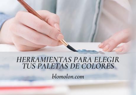 Herramientas Para Elegir Tus Paletas de Colores
