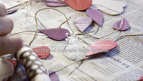 10 planes para un día de lluvia en casa