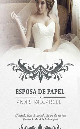 Resultado de imagen para Esposa De Papel. Anais Valcarcel