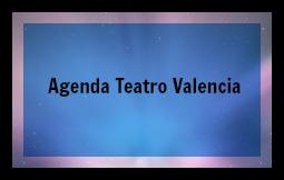 Agenda Teatro Valencia Octubre 2016
