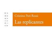 Cristina Peri Rossi. replicantes