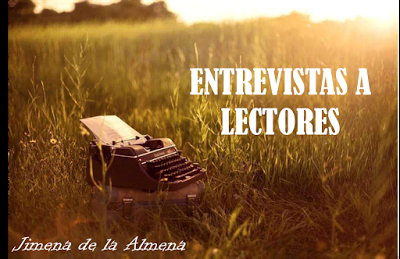 ENTREVISTAS A LECTORES: Inés. ENTREVISTAS A LECTORES: Inés.