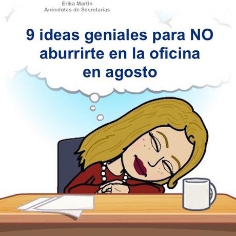 9 ideas para no aburrirte en la oficina en agosto