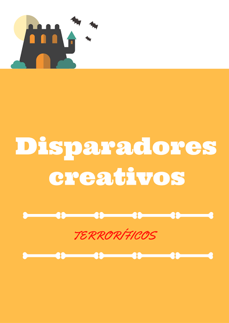 ¡Disparadores creativos para crear historias terroríficas! [Descargables]