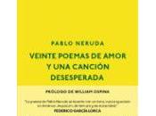 Veinte poemas amor canción desesperada. Pablo Neruda
