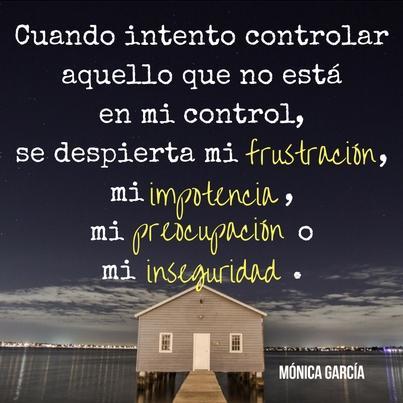 Reduce tu frustración e impotencia y recupera el control de tu vida