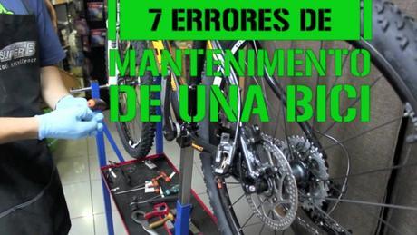 Los 7 errores mas frecuentes del mantenimiento de una bici