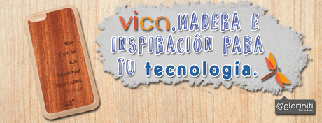 Vica, madera e inspiración para tu tecnología.