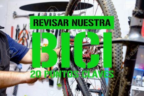 20 puntos claves a revisar en nuestra bici