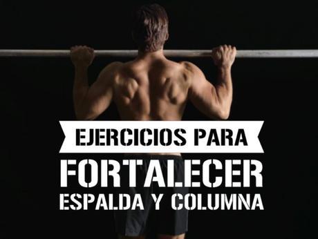 Que ejercicios debemos hacer para fortalecer espalda y columna