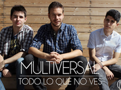 MULTIVERSAL Estrenan "Todo ves"