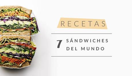 Recetas  7 sandwiches del mundo