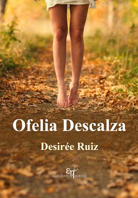 #Novedad: Ofelia descalza de Desiree Ruiz