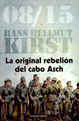 Hans Hellmut Kirst. Aventuras bélicas del sargento Ash