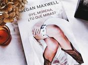 Reseña Morena. miras? Megan Maxwell