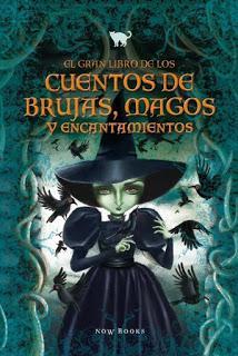 Semana temática #7 | Reseña El gran libro de los cuentos de brujas, magos y encantamientos