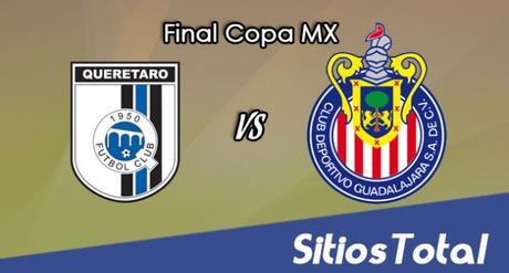 Querétaro vs Chivas en Vivo – Online, Por TV, Radio en Linea, MxM – AP 2016 – Copa MX