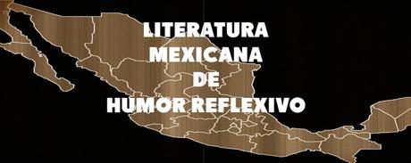 EL CULTO MARGINAL: Literatura mexicana de humor reflexivo