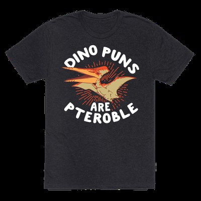 Dino Puns Are Pteroble