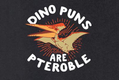 Dino Puns Are Pteroble