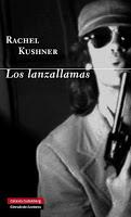 Los lanzallamas. Rachel Kushner